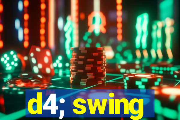 d4; swing